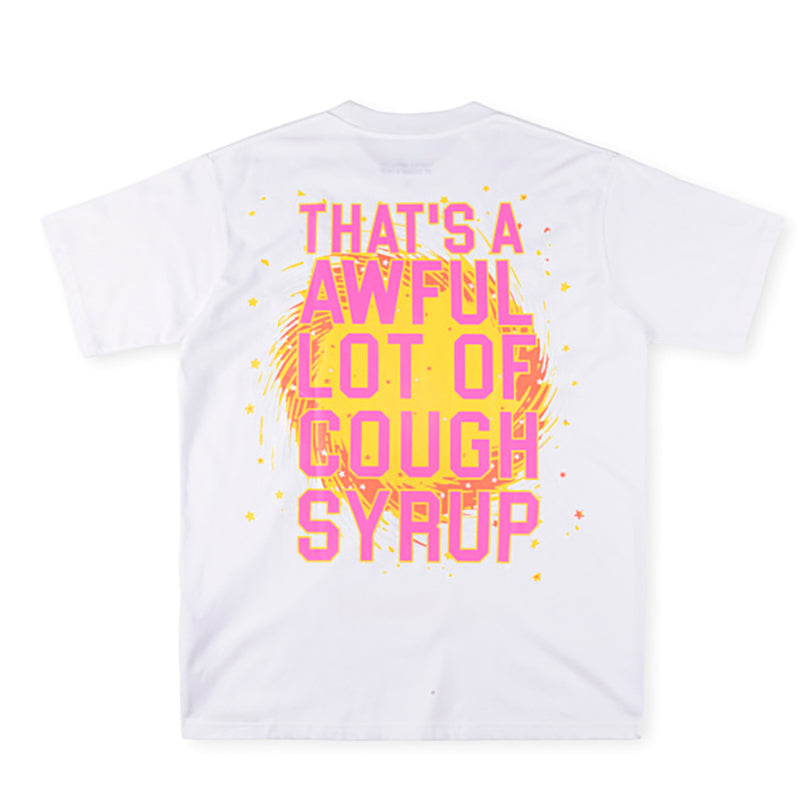 THAT'S A AWFUL LOT OF COUGH SYRUP Tee
