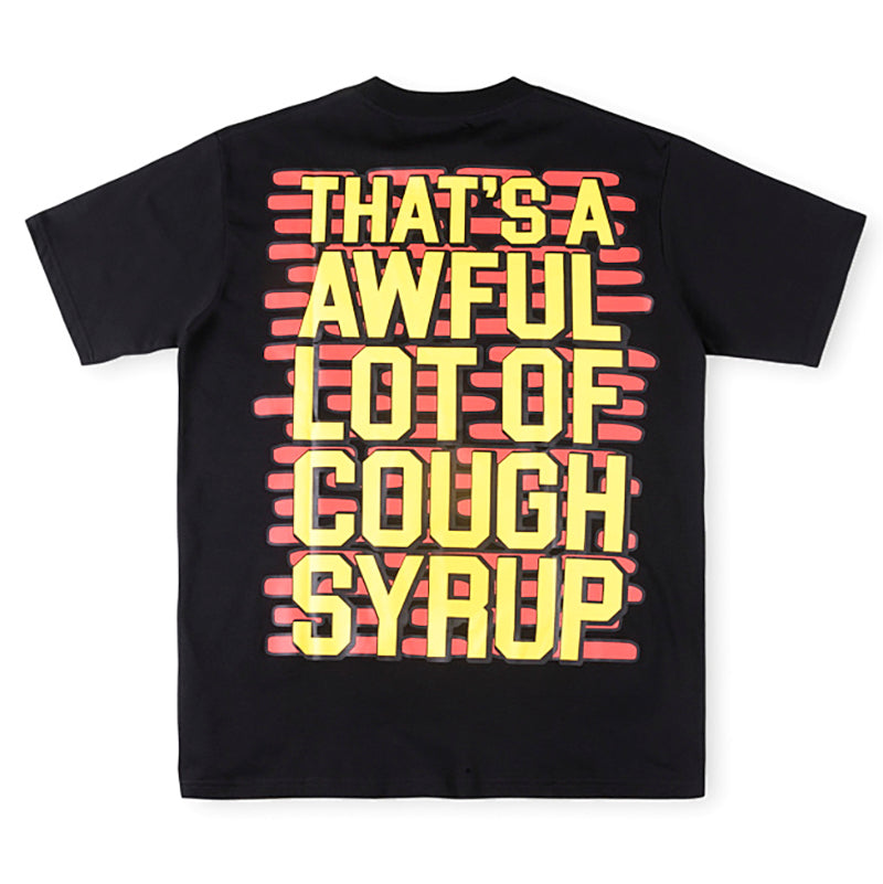 THAT'S A AWFUL LOT OF COUGH SYRUP Parody series casual Tee