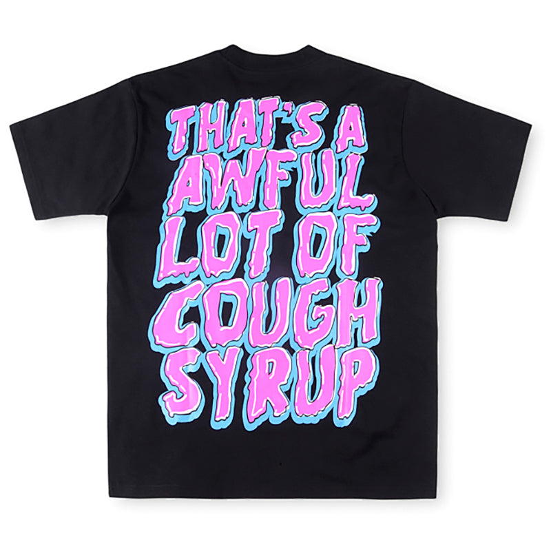 THAT'S A AWFUL LOT OF COUGH SYRUP Cartoon High Street Tee
