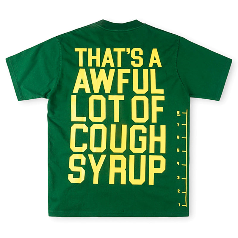 THAT'S A AWFUL LOT OF COUGH SYRUP Casual Letter-Print T-Shirt