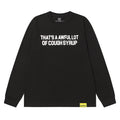 THATS A AWFUL LOT OF COUGH SYRUP Long Sleeve Tee