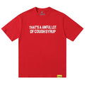 THATS A AWFUL LOT OF COUGH SYRUP Tee